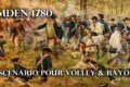 Camden 1780: Un scénario Volley & Bayonet