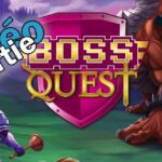 Boss Quest – La démo