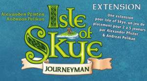 Journeyman, une nouvelle extension pour Isle of Skye