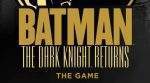 Batman The Dark Knight Returns sur kickstarter