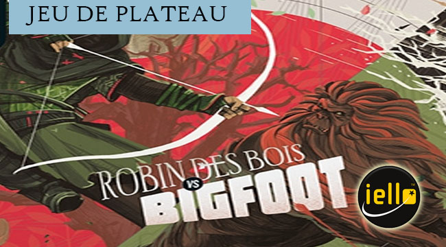 Unmatched - Robin des bois vs Bigfoot