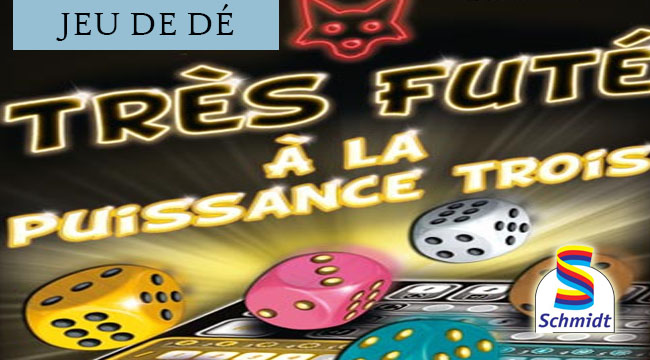 Très futé à la puissance Trois