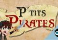 P'tits pirates, un jeu de rôle destiné aux enfants