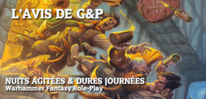 Nuits agitées & Dures journées, un supplément pour Warhammer Fantasy Role-play: la critique