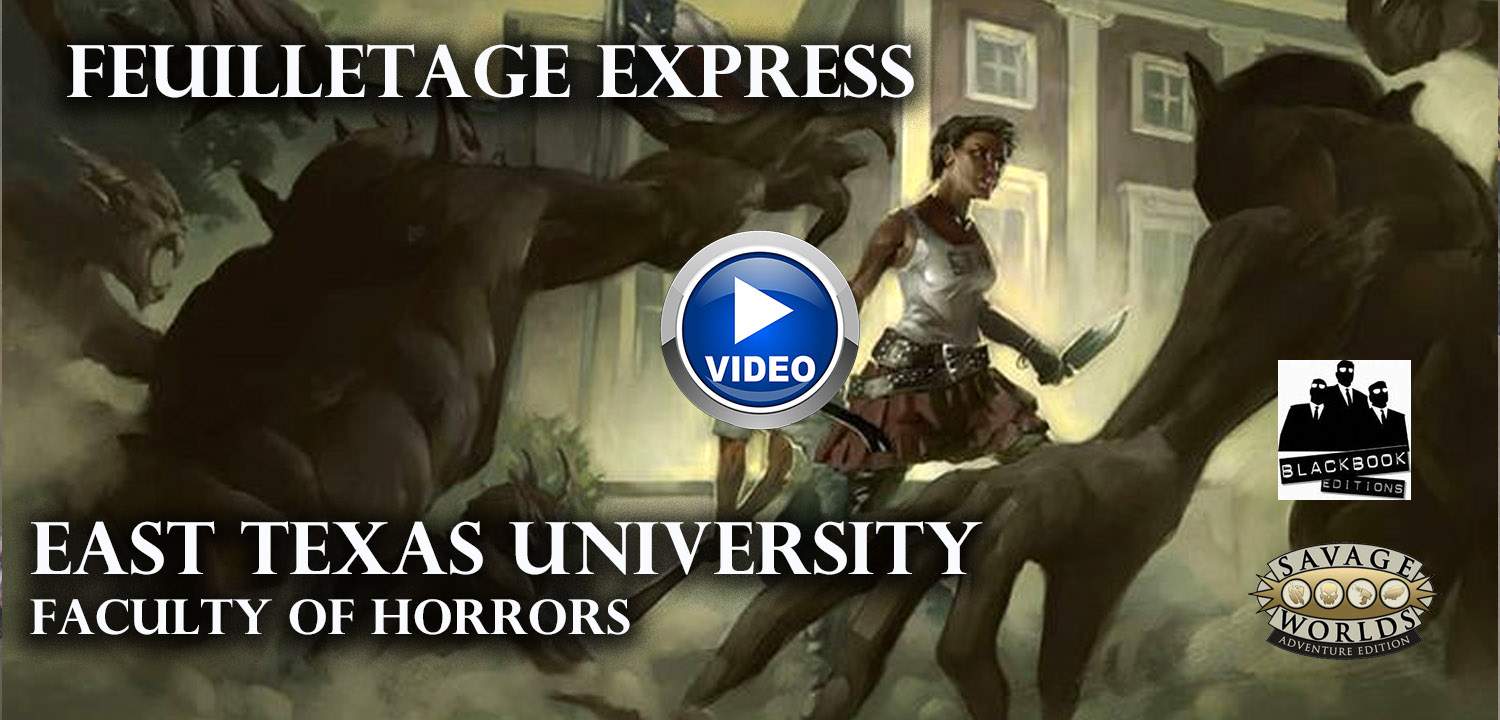 East Texas University (Savage Worlds Adventure Edition): la vidéo
