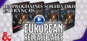 D&D annonce ses prochaine sorties françaises... en vidéo