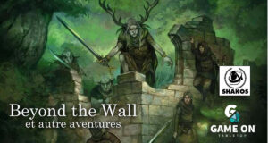 Beyond the Wall and Other Adventures , la version française sur Game On Tabletop