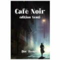Café Noir - Édition Venti