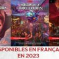 Wizards of the Coast annonce les prochains suppléments Dungeons & Dragons pour 2023