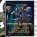 Dungeons & Dragons : La Légende de Drizzt - Le Guide Officiel des Royaumes Oubliés