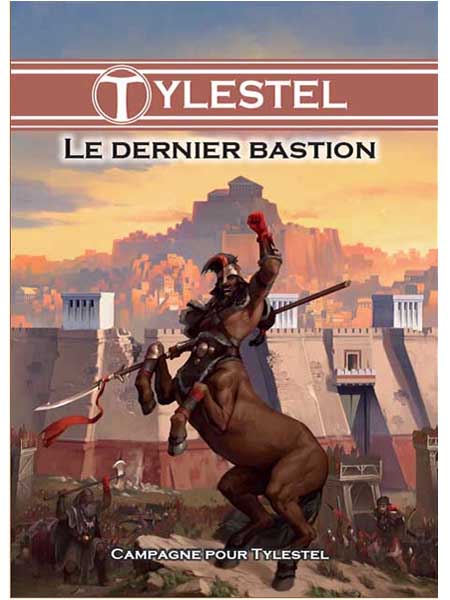 Le Dernier Bastion (Supplément Tylestel)
