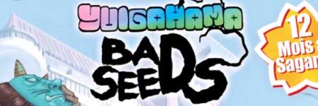 Yuigahama Bad Seeds Oeuvre