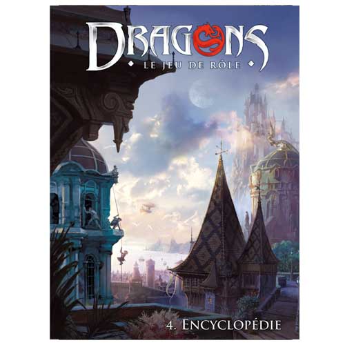 Dragons - 4. Encyclopédie (Supplément Dragons, le jeu de rôle)