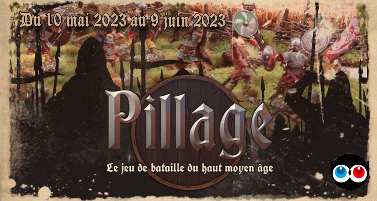Pillage (Noodle Wargames) - 10/05/2023 au 09/06/2023