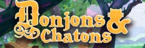 DONJONS & CHATONS