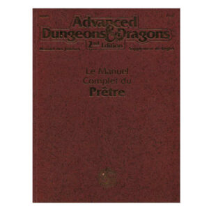 Le Manuel Complet du Prêtre (Supplément Advanced Dungeons & Dragons 2nd Edition)