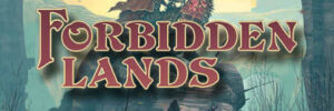 FORBIDDEN LANDS