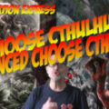 Choose Cthulhu / Advanced Choose Cthulhu: la vidéo