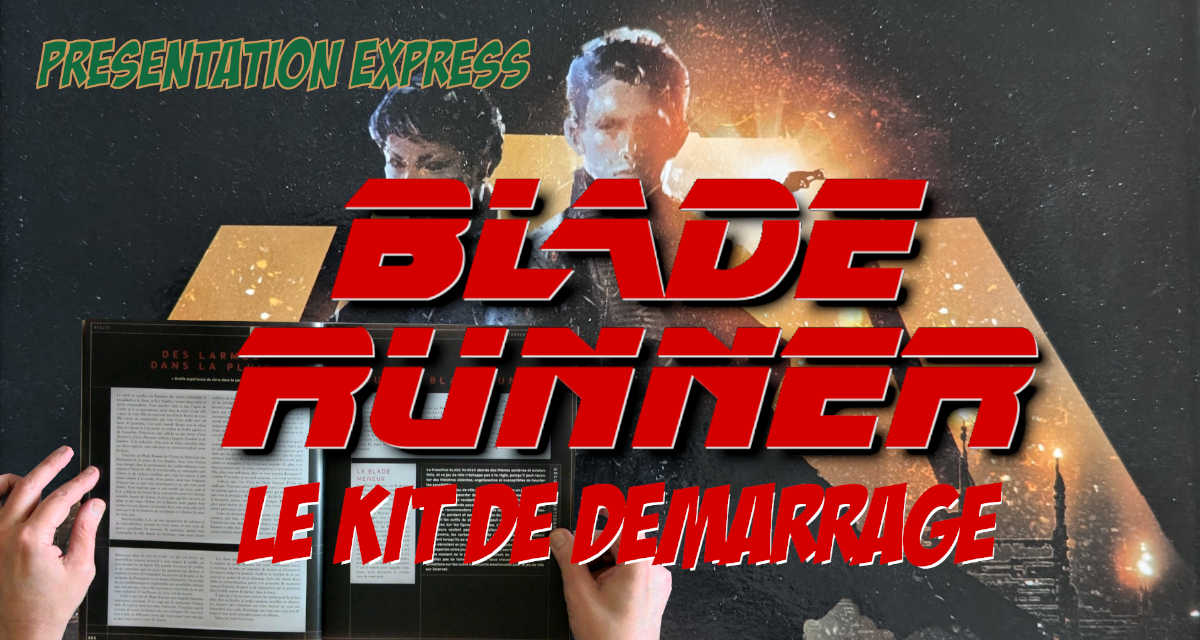 Blade Runner: la vidéo du kit de démarrage