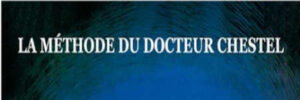 MÉTHODE DU DOCTEUR CHESTEL (LA)