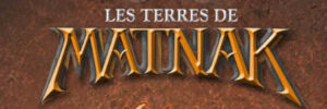 TERRES DE MATNAK (LES)