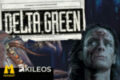 Akileos rouvre l'agence Delta Green. Et c'est sur Game On Tabletop