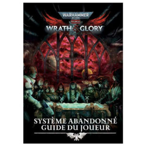 Système Abandonné: Livre du Joueur (Supplément Warhammer 40k - Wrath & Glory)