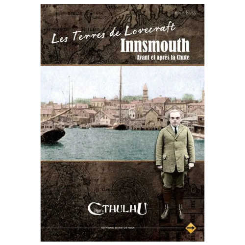 Les Terres de Lovecraft: Innsmouth (supplément L'Appel de Cthulhu 6eme édition)