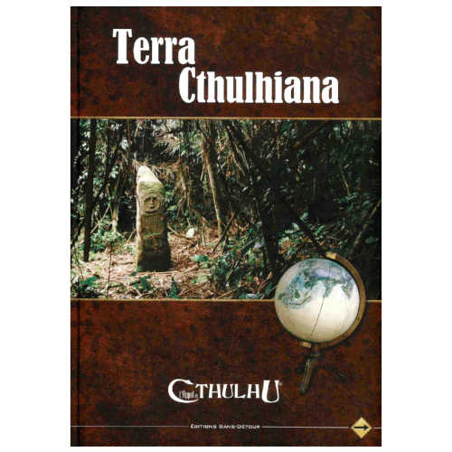 Terra Cthulhiana (supplément L'Appel de Cthulhu 6eme édition)