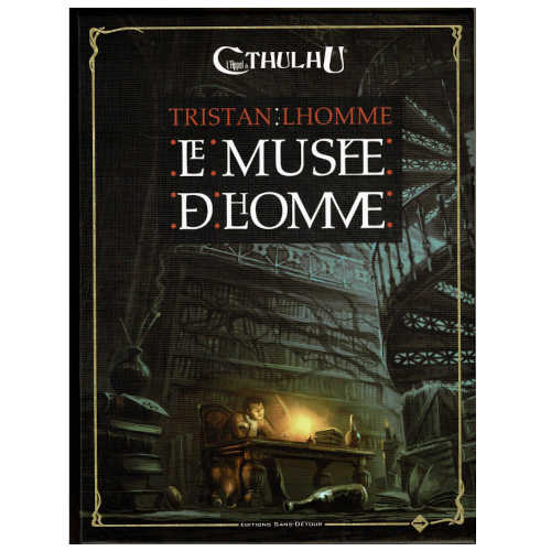 Le Musée de l'Homme (supplément L'Appel de Cthulhu 6eme édition)