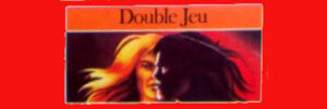 DOUBLE JEU