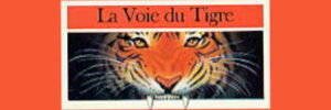 VOIE DU TIGRE (LA)