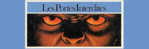 PORTES INTERDITES (LES)