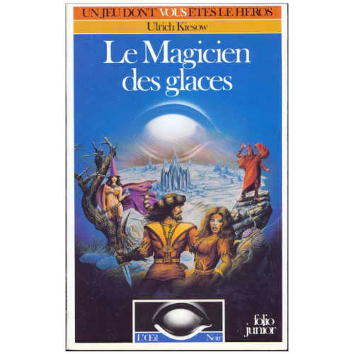 Le Magicien des Glaces (supplément L'Œil Noir - Folio Junior)