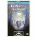 Les Spectres des Marais (supplément L'Œil Noir - Folio Junior)