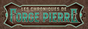 CHRONIQUES DE FORGE PIERRE (LES)